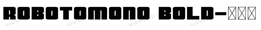 robotomono bold字体转换